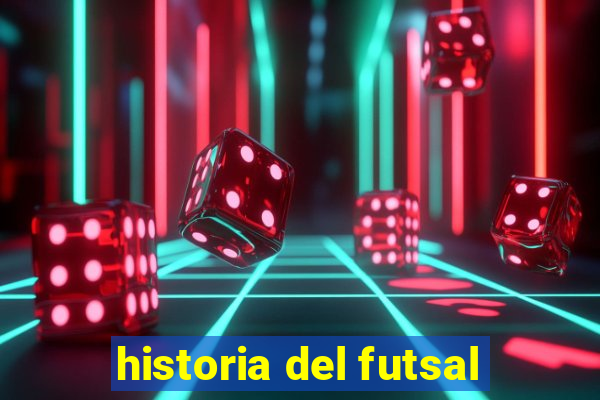 historia del futsal